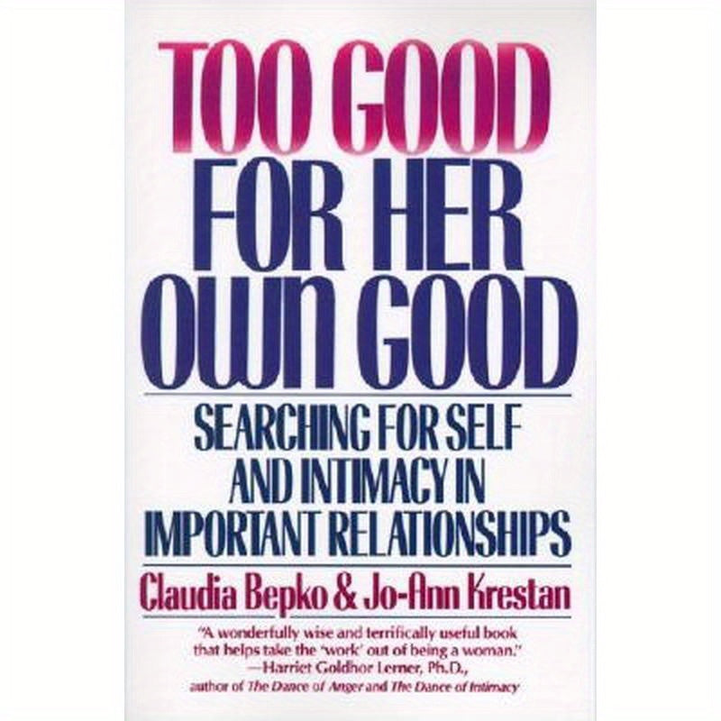 Too Good for Her Own Good: Breaking Free from the Burden of Female Responsibility