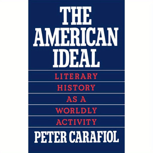 The American Ideal: Literary History as a Worldly Activity