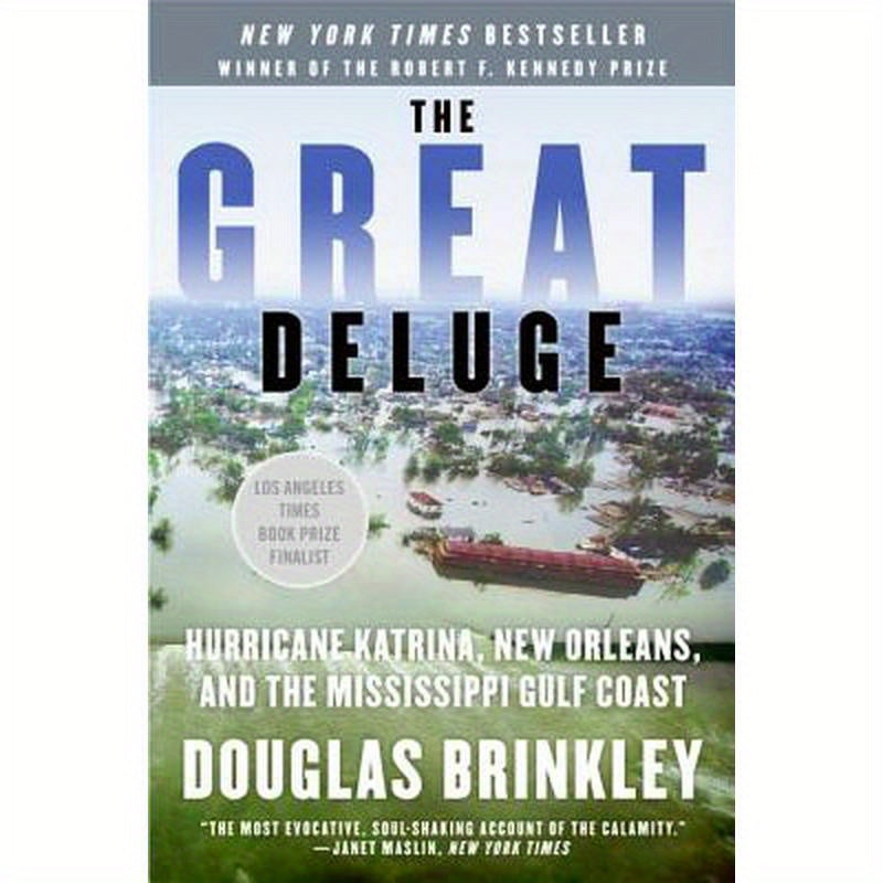 The Great Deluge: Hurricane Katrina, New Orleans, and the Mississippi Gulf Coast