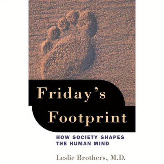 Friday's Footprint: How Society Shapes the Human Mind