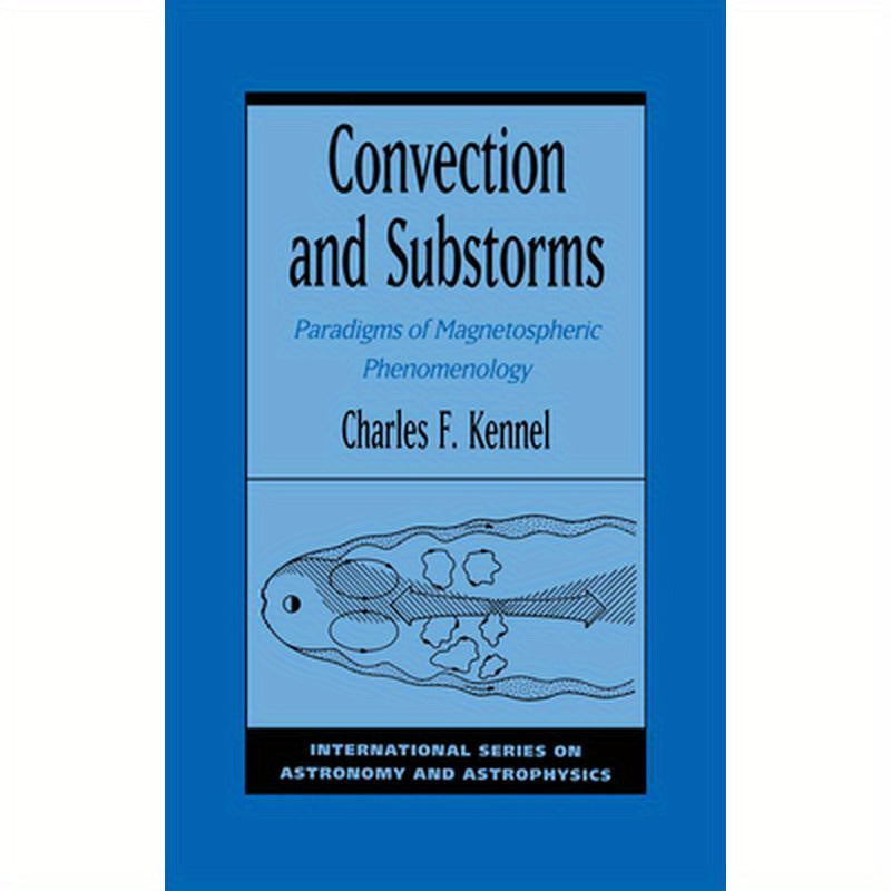 Convection and Substorms: Paradigms of Magnetospheric Phenomenology
