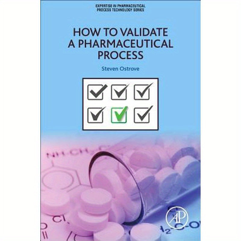 How to Validate a Pharmaceutical Process