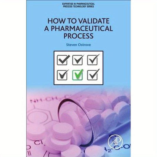 How to Validate a Pharmaceutical Process