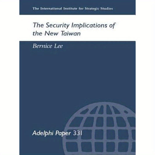 The Security Implications of the New Taiwan