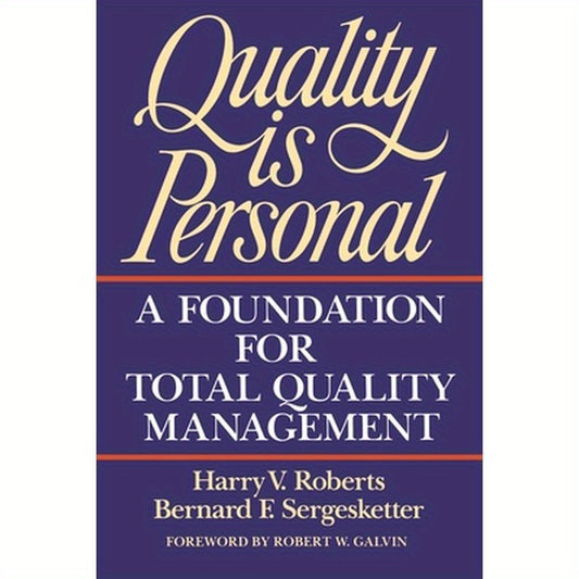 Quality Is Personal: A Foundation for Total Quality Management