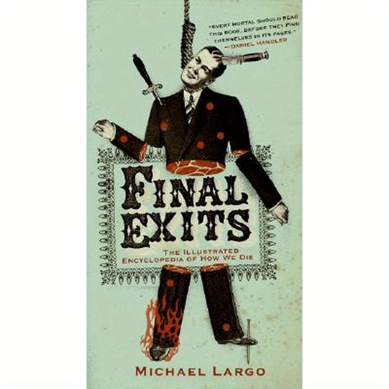 Final Exits: The Illustrated Encyclopedia of How We Die