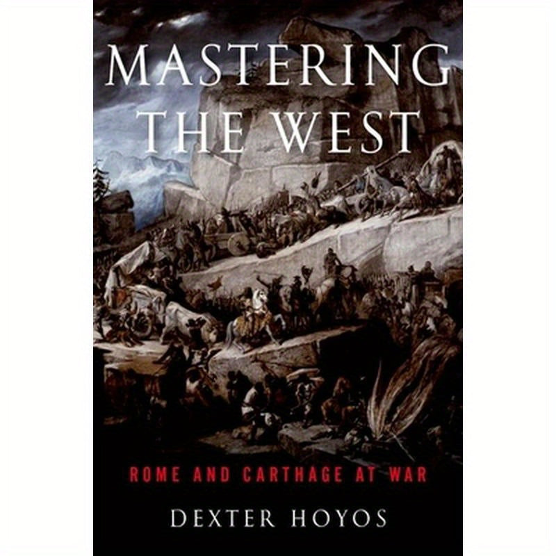 Mastering the West: Rome and Carthage at War