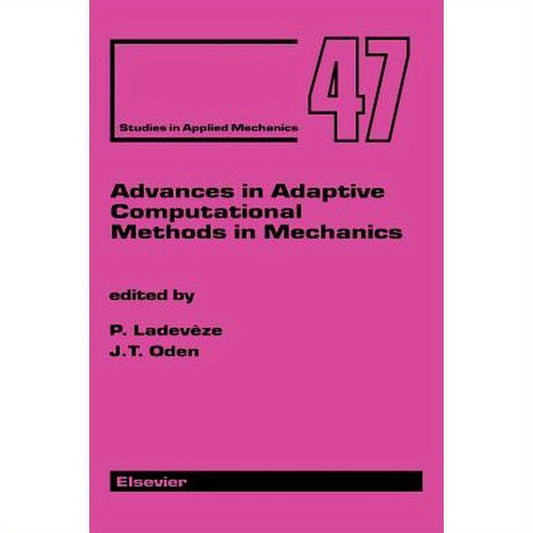 Advances in Adaptive Computational Methods in Mechanics: Volume 7