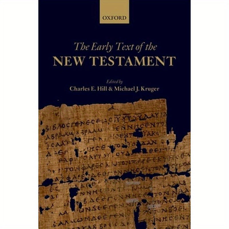 The Early Text of the New Testament