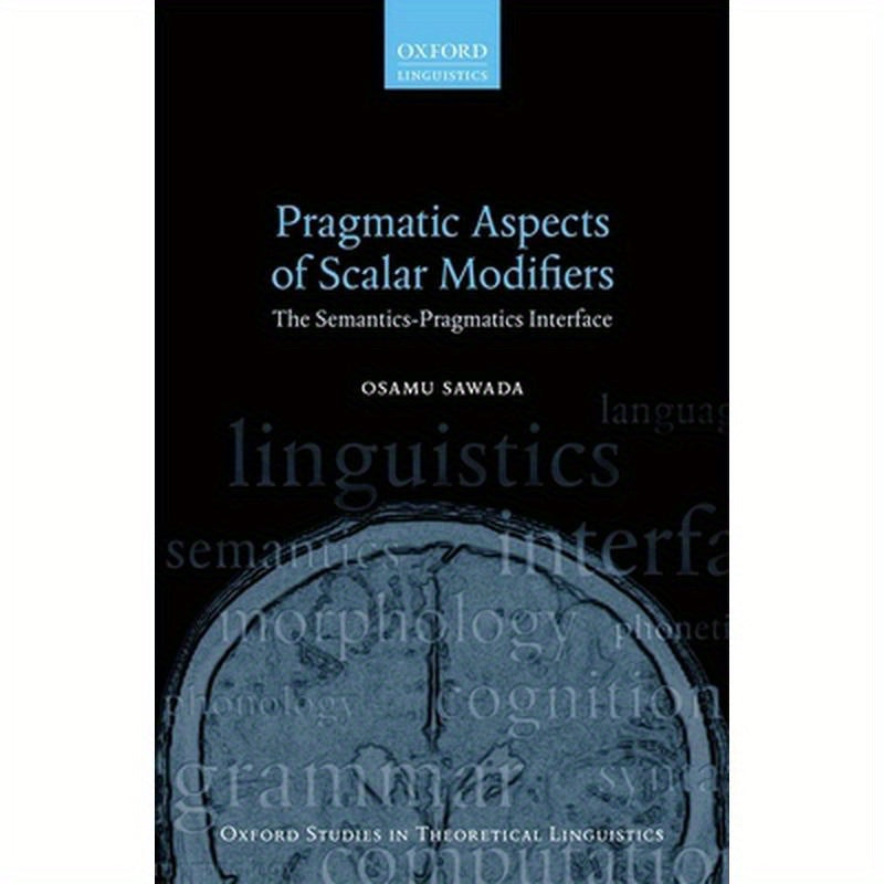 Pragmatic Aspects of Scalar Modifiers: The Semantics-Pragmatics Interface