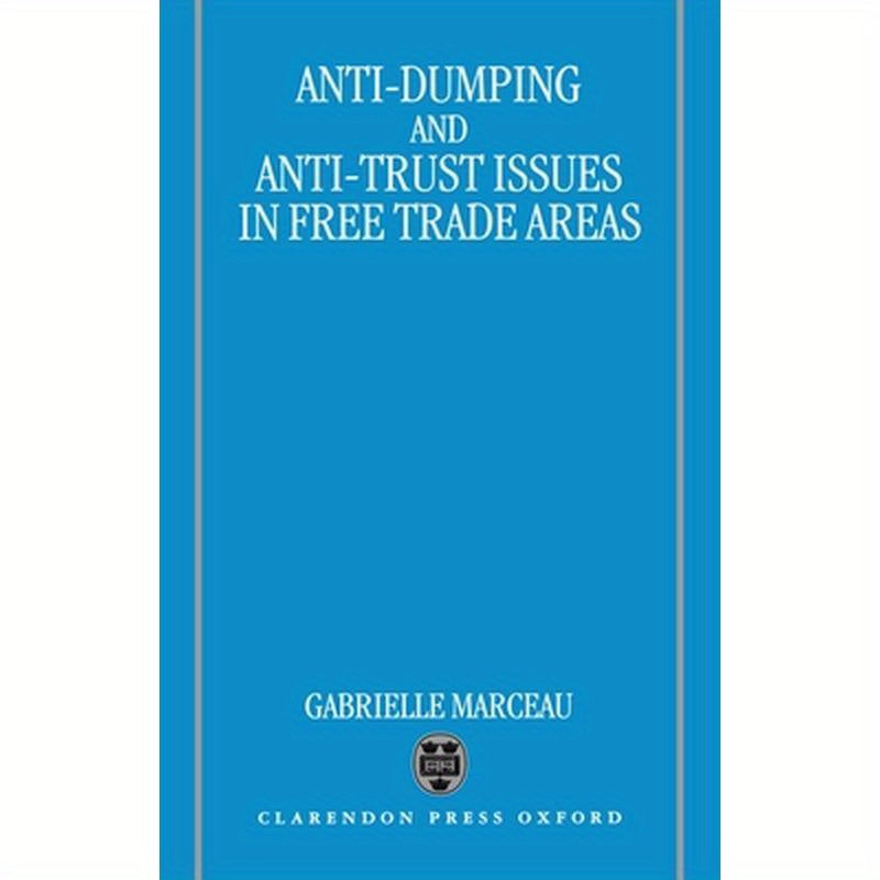 Anti-Dumping & Anti-Trust: Issues in Free Trade Areas
