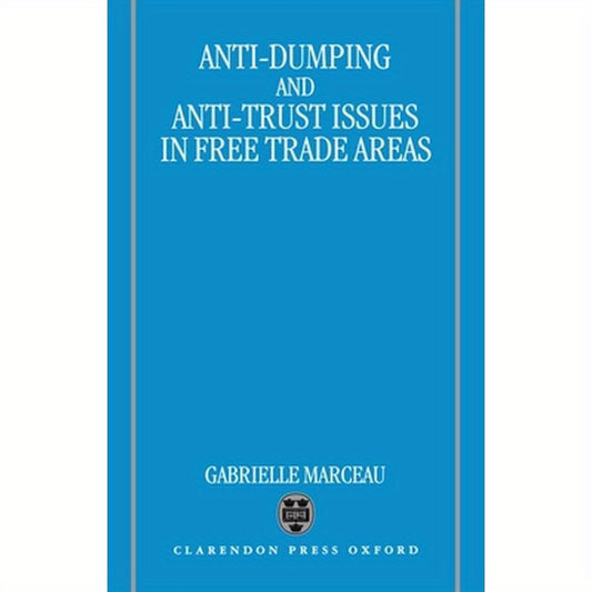 Anti-Dumping & Anti-Trust: Issues in Free Trade Areas