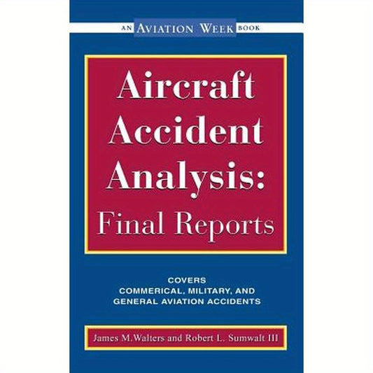 Aircraft Accident Analysis: Final Reports