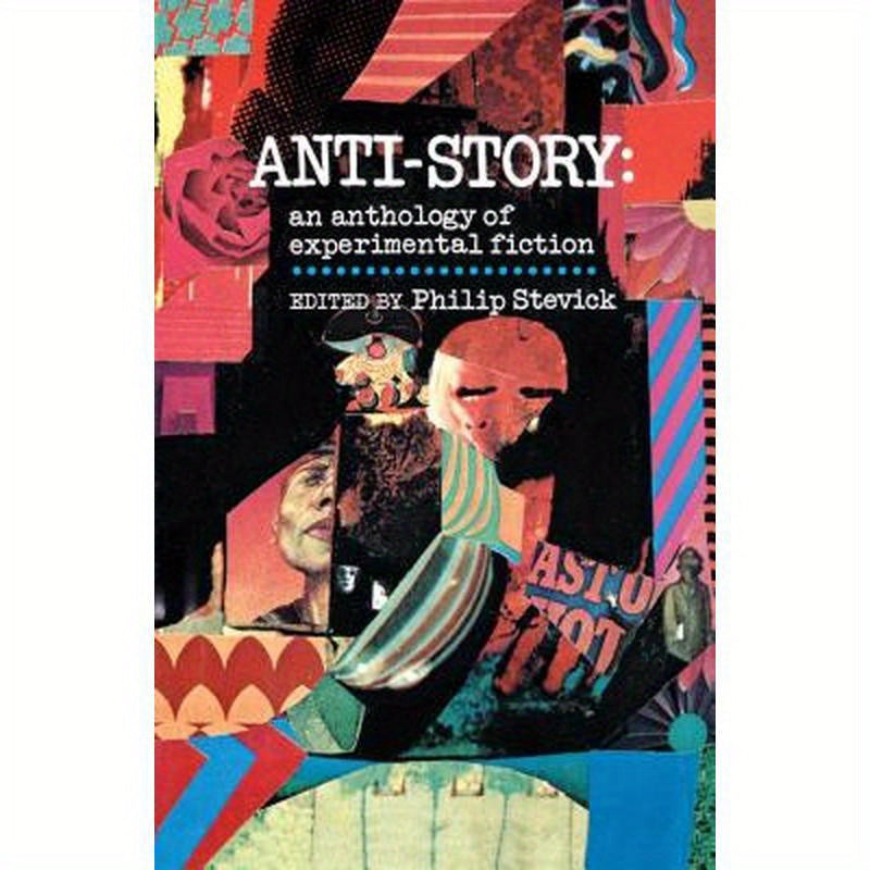 Anti-Story: An Anthology of Experimental Fiction