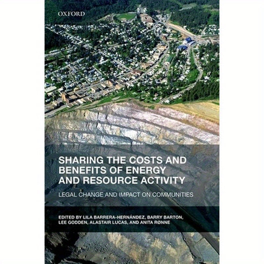 Sharing the Costs and Benefits of Energy and Resource Activity: Legal Change and Impact on Communities