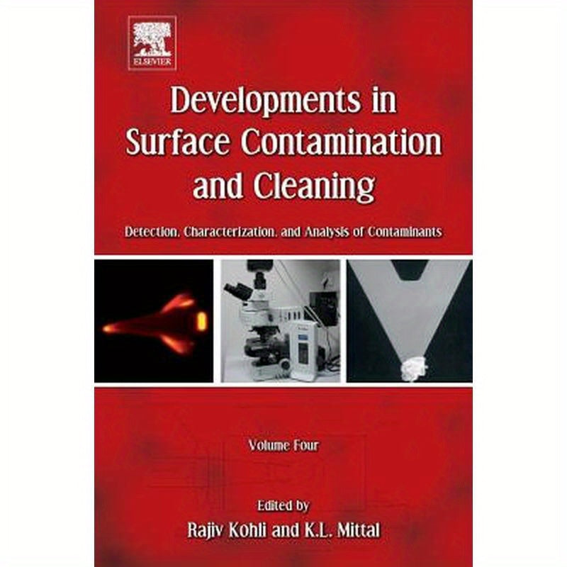 Developments in Surface Contamination and Cleaning, Volume 4: Detection, Characterization, and Analysis of Contaminants