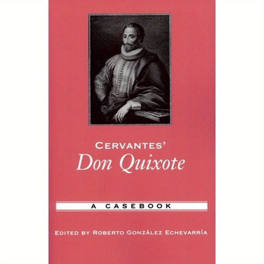 Cervantes' Don Quixote: A Casebook