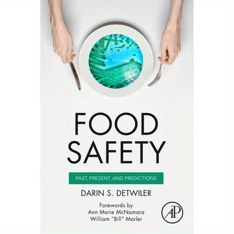 Food Safety: Past, Present, and Predictions