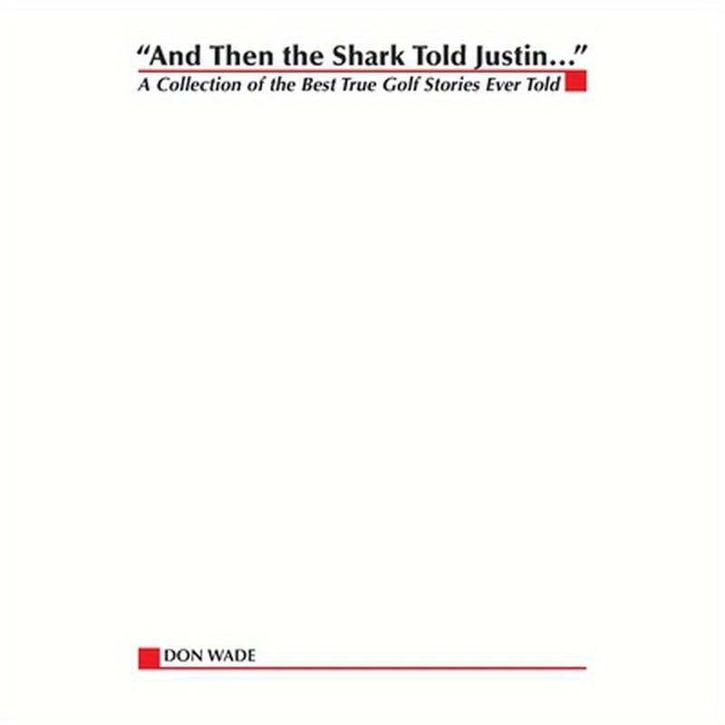 And Then the Shark Told Justin . . .