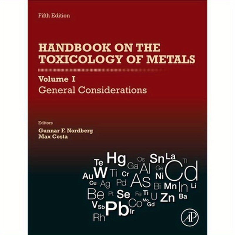 Handbook on the Toxicology of Metals: Volume I: General Considerations