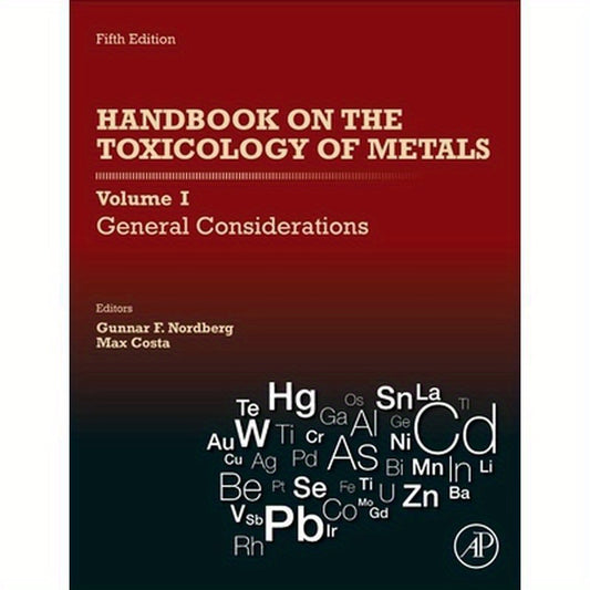Handbook on the Toxicology of Metals: Volume I: General Considerations