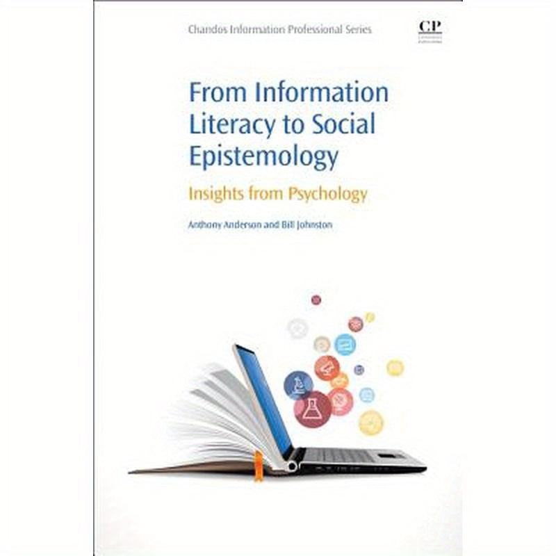 From Information Literacy to Social Epistemology: Insights from Psychology