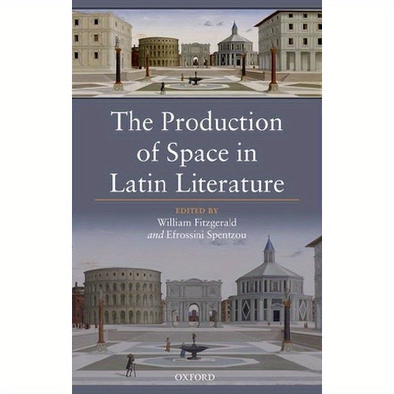 Production of Space in Latin Literatur C