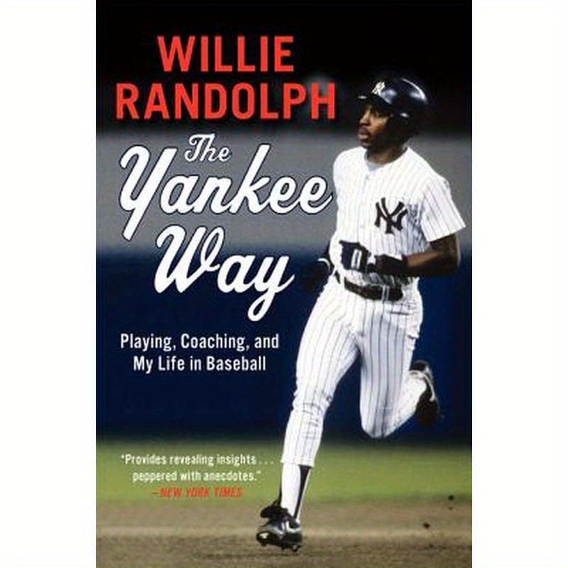 The Yankee Way: Playing, Coaching, and My Life in Baseball