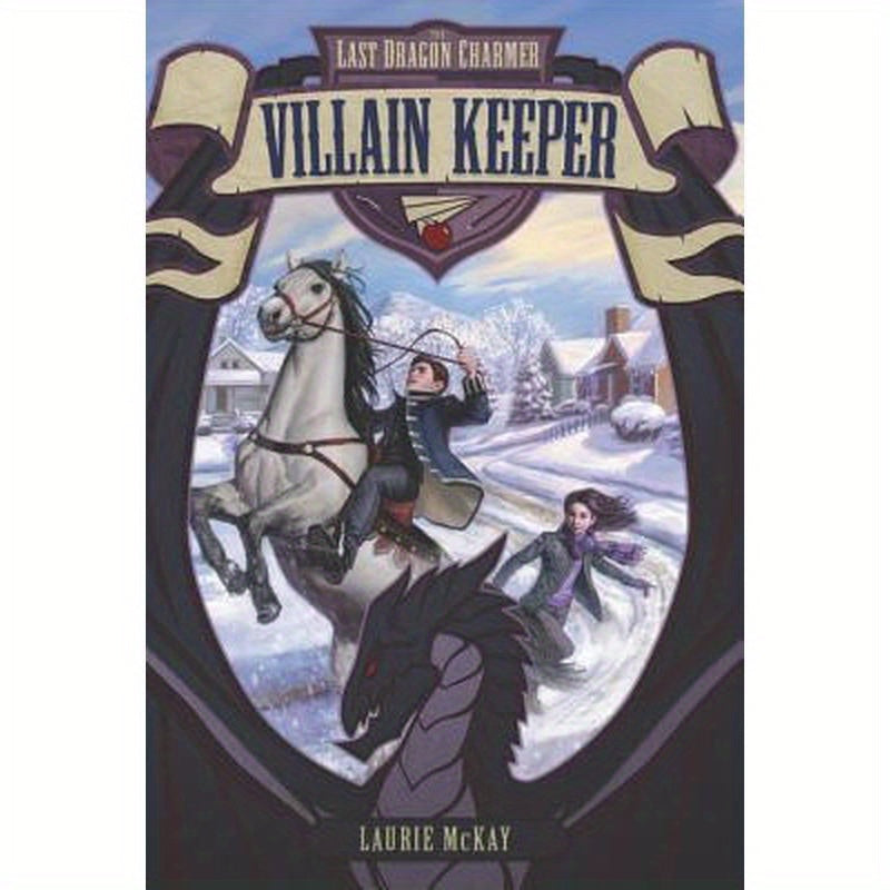 The Last Dragon Charmer #1: Villain Keeper