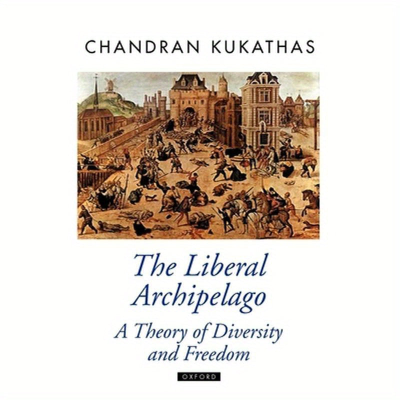 The Liberal Archipelago: A Theory of Diversity and Freedom