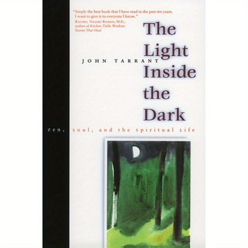 The Light Inside the Dark: Zen, Soul, and the Spiritual Life