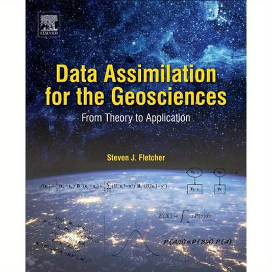 Data Assimilation for the Geosciences: From Theory to Application