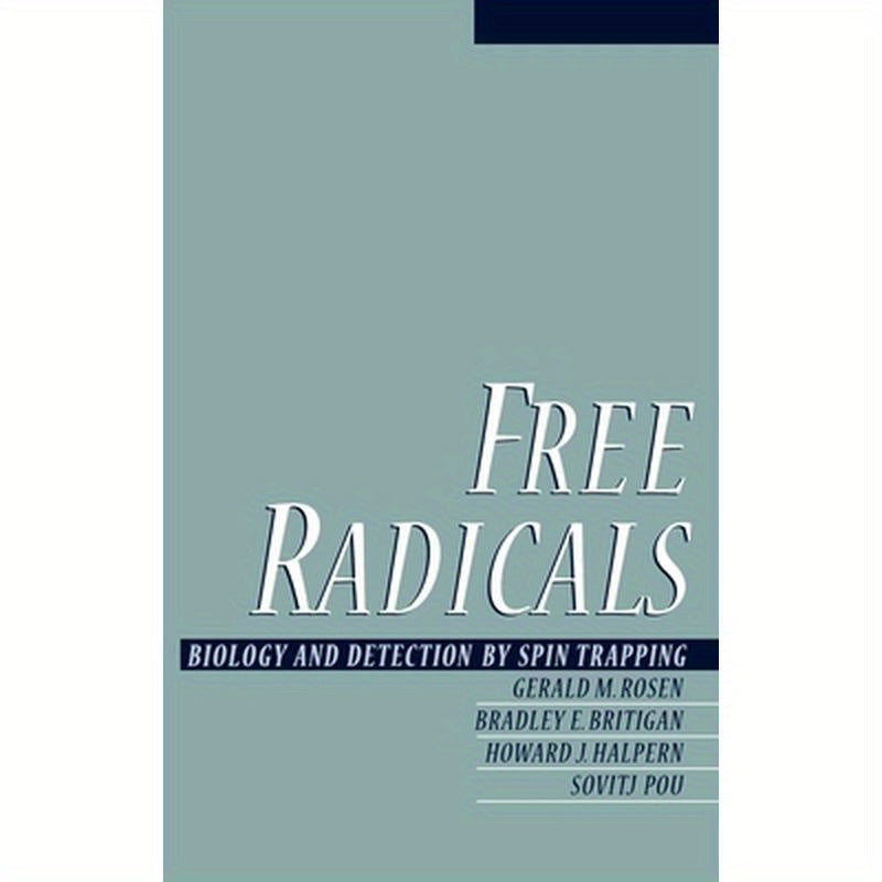 Free Radicals: Biology and Detection by Spin Trapping
