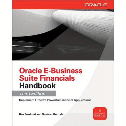 Oracle E-Business Suite Financials Handbook
