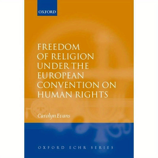 Freedom of Religion Under the European Convention on Human Rights