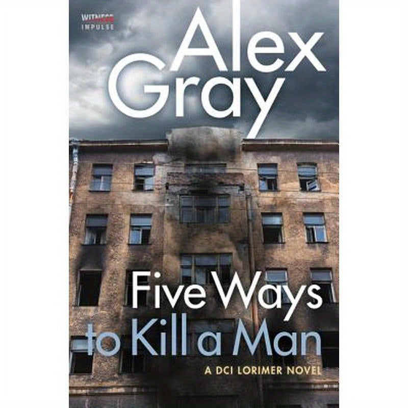 Five Ways to Kill a Man: A DCI Lorimer Novel