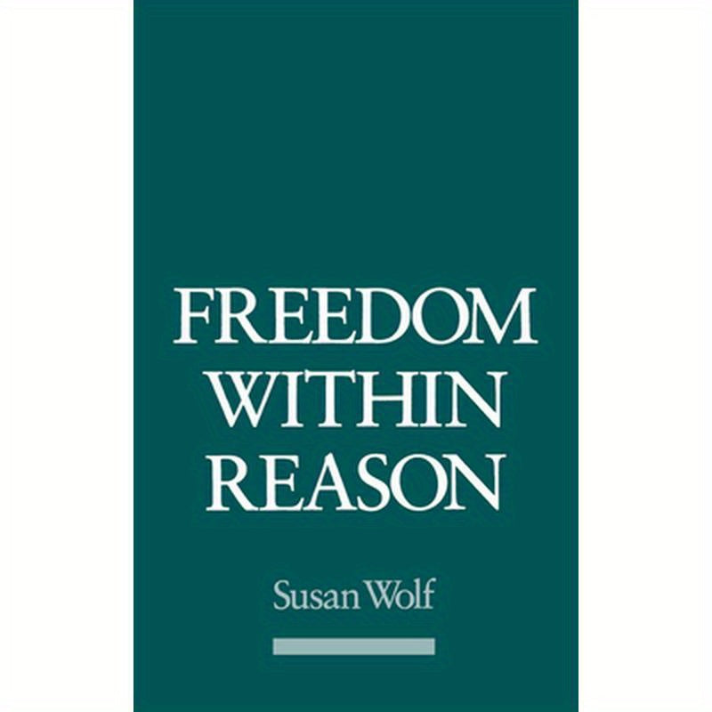 Freedom Within Reason