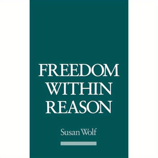 Freedom Within Reason