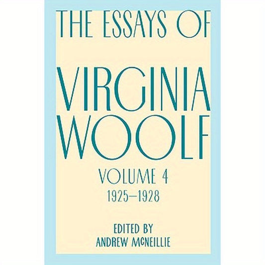 Essays of Virginia Woolf, Vol. 4, 1925-1928
