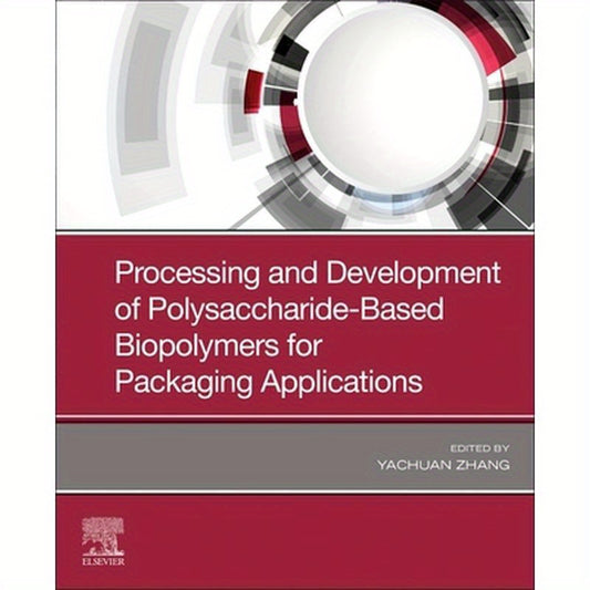 Processing and Development of Polysaccharide-Based Biopolymers for Packaging Applications
