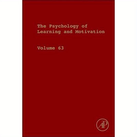 Psychology of Learning and Motivation: Volume 63