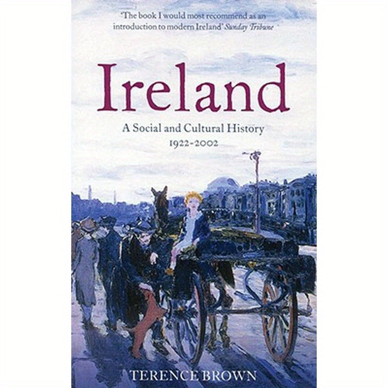 Ireland: A Social and Cultural History 1922-2002