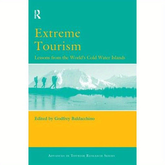 Extreme Tourism: Lessons from the World's Cold Water Islands