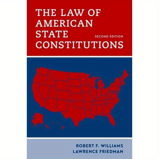 The Law of American State Constitutions