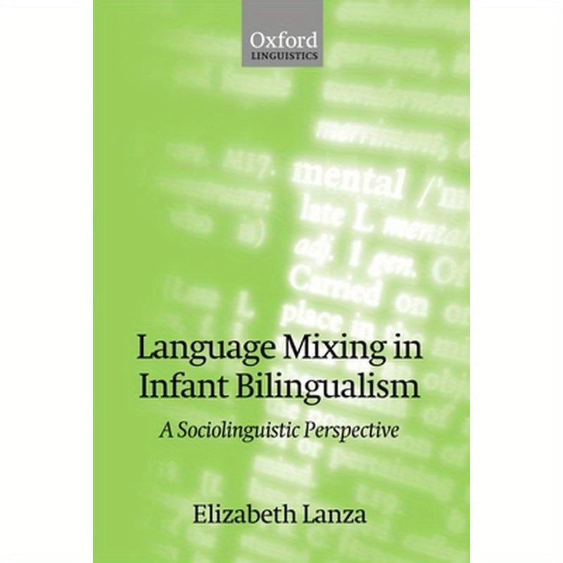 Language Mixing in Infant Bilingualism: A Sociolinguistic Perspective