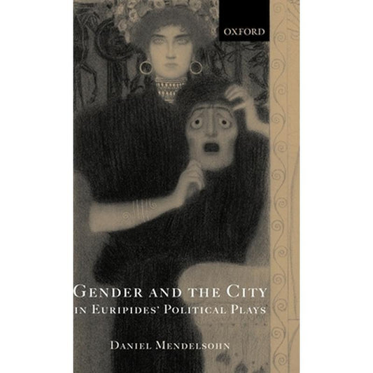 Gender and the City in Euripides' Political Plays