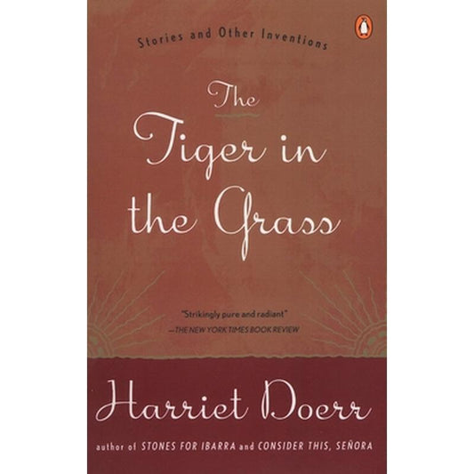 The Tiger in the Grass: Stories and Other Inventions
