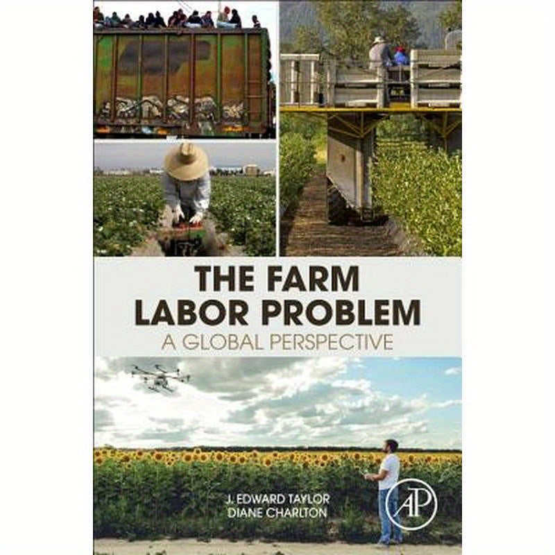 The Farm Labor Problem: A Global Perspective