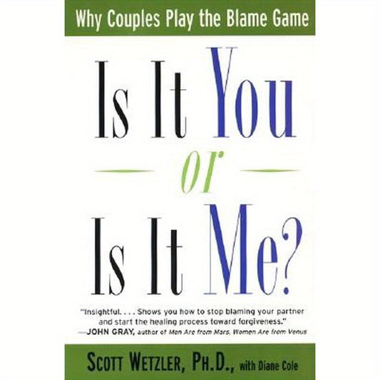 Is It You or is It Me?: Why Couples Play the Blame Game