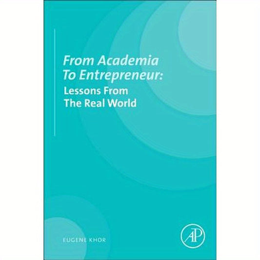 From Academia to Entrepreneur: Lessons from the Real World